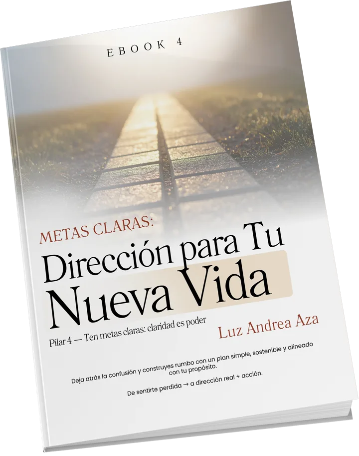 Portada del Ebook 4: Metas Claras: Dirección para Tu Nueva Vida